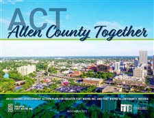 Allen County Together: Next 10 years: high-growth, innovative, inclusive projects on tap for Fort Wayne area
