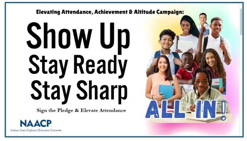 An image of the campaign messaging tied to a new Indiana NAACP State Conference push to improve student attendance and achievement. Courtesy image
